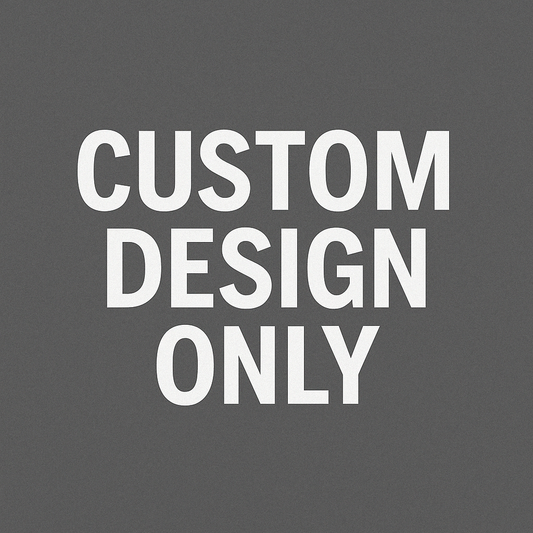 Custom Design Only (No Physical Product)